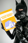 How To Train Your Sex Dog: House Rules and Basic Tricks (A5 Zine)