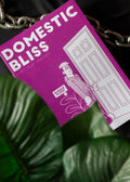 Domestic Bliss (A5 Zine)